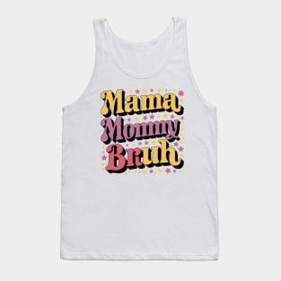 Mama Mommy Bruh Funny Mothers Day Gift Tank Top